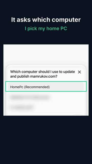 From a phone, ChatGPT is asked to update a section of a personal website and ship it. It asks which computer to use, the owner picks his home PC, and 13 minutes later the new section is live.